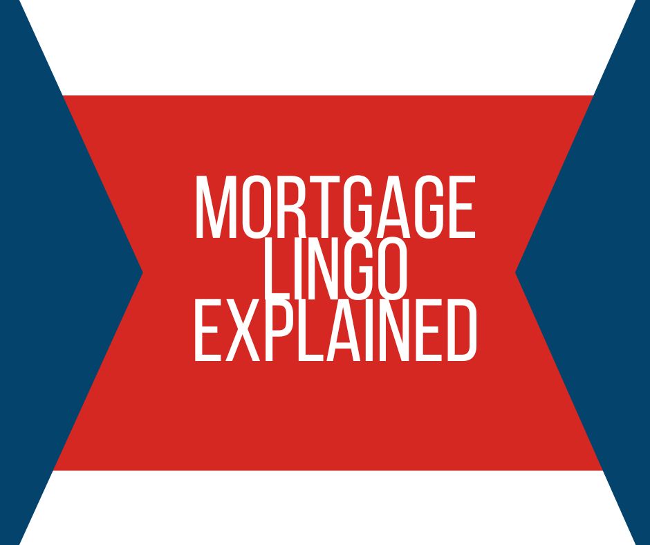 Mortgage Lingo Explained